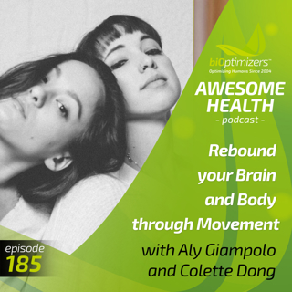 185: How to Rebound your Brain and Body through Movement - with Aly Giampolo & Colette Dong