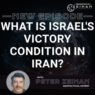 What is Israel's Victory Condition in Iran? || Peter Zeihan
