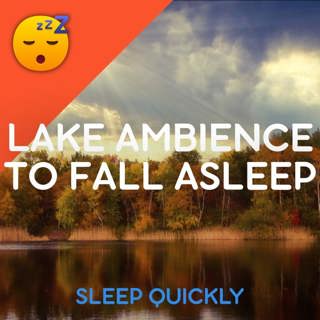 😴🍂 LAKE Ambience to Fall ASLEEP