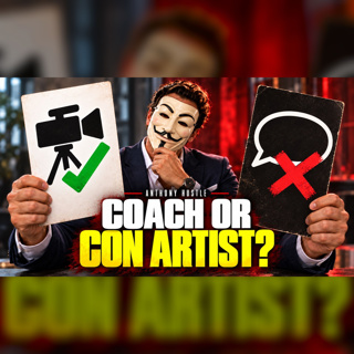 Anthony Hustle Podcast #7 - How to Find the Right Coach Among Seduction Con-Artists 