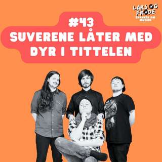 43 - Låter med dyr i tittelen