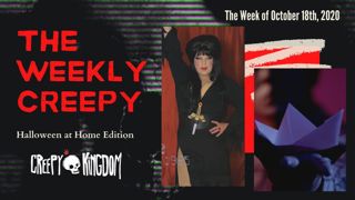 The Weekly Creepy 10-18-20