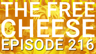 The Free Cheese Episode 216: Dibs on Dangler