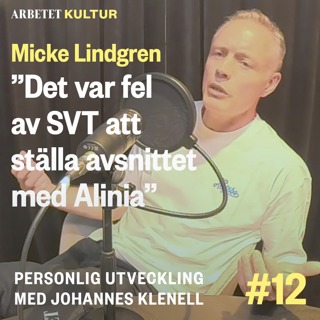Micke Lindgren – Det var fel av SVT att stoppa avsnittet med Alinia