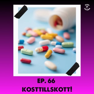 #66 Kosttillskott