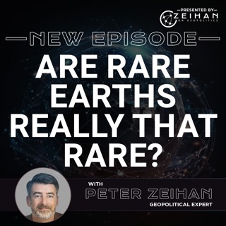 Are Rare Earths Really That Rare? || Peter Zeihan