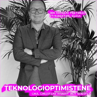 TEKNOLOGIOPTIMISTENE - MED JON ANDREAS PRETORIUS, IT-DIREKTØR I ELIVA