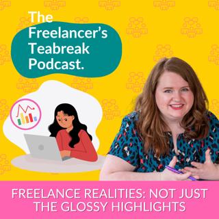 Freelance Realities: Not Just the Glossy Highlights