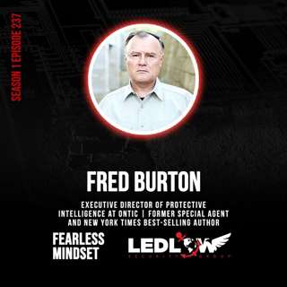 Episode 237 - Fred Burton Reveals PROTECTIVE INTELLIGENCE Secrets (Part 1)