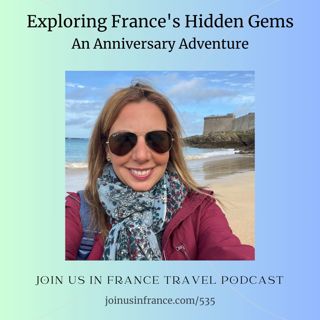 Exploring France's Hidden Gems: An Anniversary Adventure