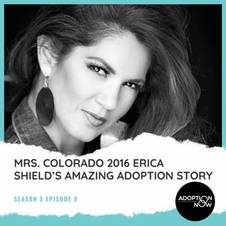 Mrs. Colorado 2016 Erica Shield's Amazing Adoption Story [S5E9]