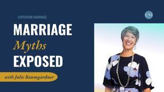 Ep. 198: Marriage Myths- What Nobody Tells You About the First 10 Years of Marriage