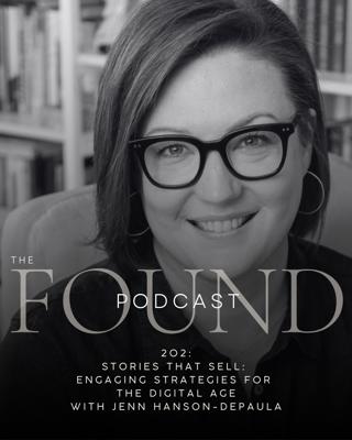202: Stories That Sell: Engaging Strategies for the Digital Age with Jenn Hanson-DePaula