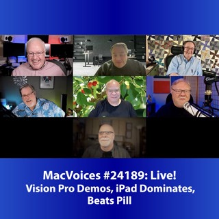 MacVoices #24189: Live! - Vision Pro Demos, iPad Dominates, Beats Pill