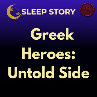 What They Never Tell You About Being An Ancient Greek Hero – Greek Mythology Sleep Story