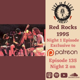Episode 135: Red Rocks Amphitheatre - 6/20/95