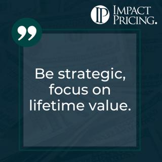 Pricing Table Topics: 9 of Clubs – Focus on Lifetime Value