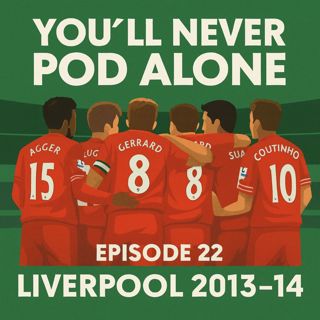 Episode 22 – 2013–14 - The Dream Season
