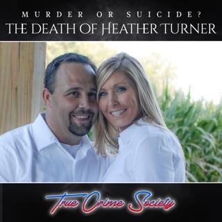 Murder or Suicide? | The Death of Heather Turner