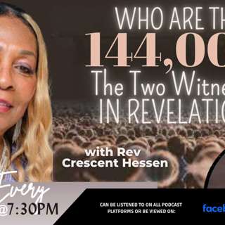 WHO ARE THE 144,00 & THE TWO WITNESSES IN REVELATION?