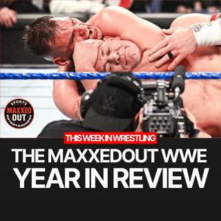 MaxxedOut’s WWE 2025 Year in Review