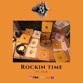 ROCKIN TIME PT. FEW