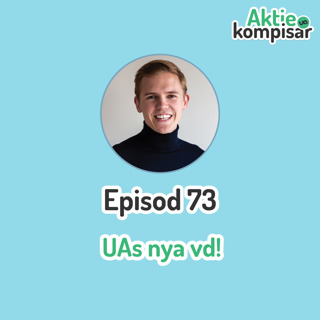 Episod 73 - UAs nya vd!