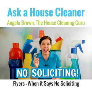 No Soliciting - Where Do You Put House Cleaning Flyers?