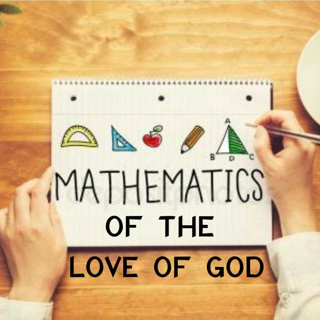 Mathematics of the love of God