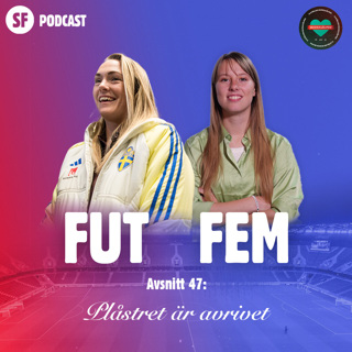 FUT FEM #47 – Plåstret är avrivet