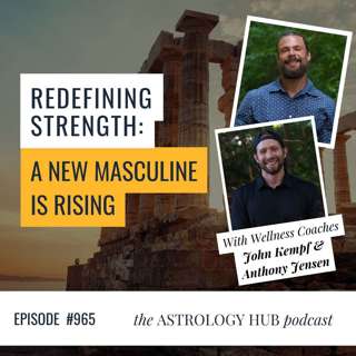 A New Masculine is Rising w/ John Kempf & Anthony Jensen (ft. Christopher Renstrom & Divine Harmony)