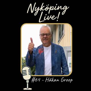 Nyköping Live! #64 - Håkan Groop