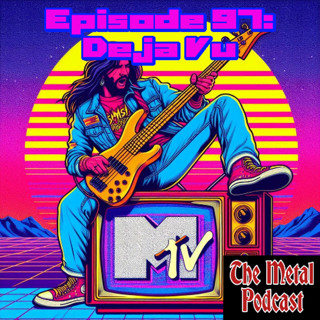Episode 97: Déjà Vu