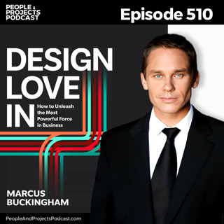 PPP 510 | The Word Great Leaders Keep Using (And Most Leaders Avoid), with Marcus Buckingham