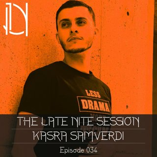 The Late Nite Session 034 with Kasra Samverdi