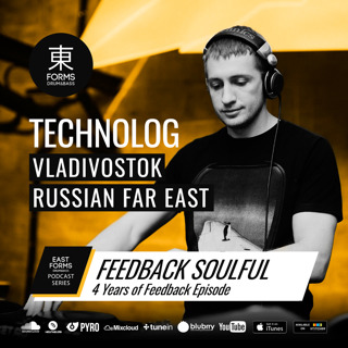 Feedback Soulful by Technolog // 4 Years of Feedback Special Episode for EAST FORMS Drum&Bass