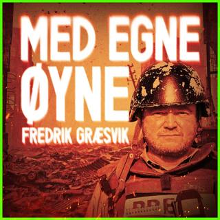 Fredrik Græsvik: Med egne øyne - oppsummering (Bonusepisode)
