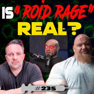 Drugs N Stuff 235 Truth About "Roid Rage"