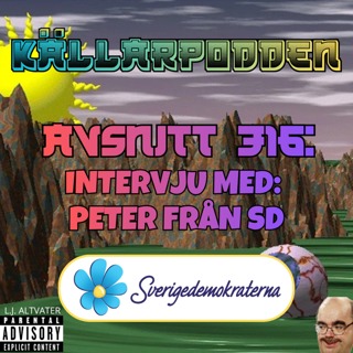 Avsnitt 316: Intervju med Peter från SD