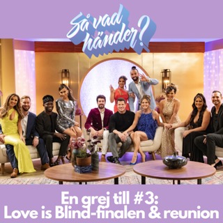 En grej till: Love is Blind-finalen & reunion