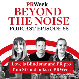 Netflix's Love is Blind: why PRs make good reality stars – PRWeek podcast