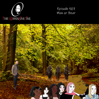 Episode 507 - Man or Bear