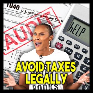 How To Avoid Taxes Legally (The 9 Secret Ways!)
