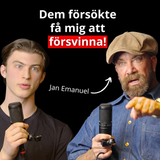 Dem försökte få mig att FÖRSVINNA! | Jan Emanuel