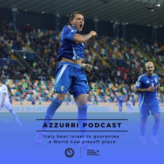 Ep.267: Italy beat Israel to guarantee a World Cup playoff place