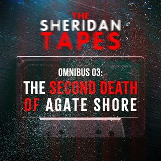 Omnibus 03: "The Second Death of Agate Shore"