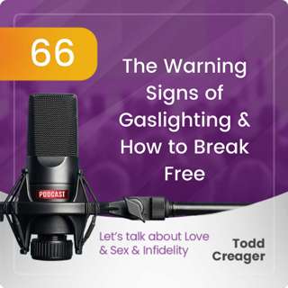 Episode #66: The Warning Signs of Gaslighting & How to Break Free