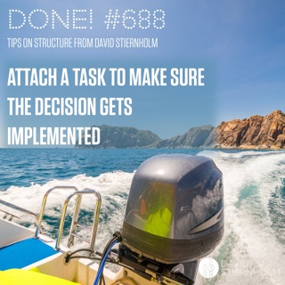 Attach a task to make sure the decision gets implemented