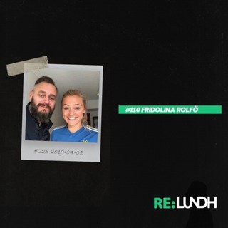 110 Re:Lundh – Fridolina Rolfö