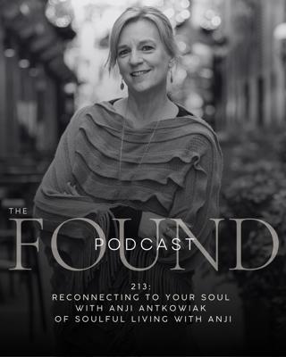 213: Reconnecting to Your Soul with Anji Antkowiak of Soulful Living with Anji